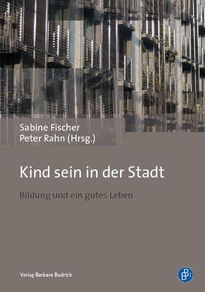 Kind sein in der Stadt von Fischer,  Sabine, Rahn,  Peter