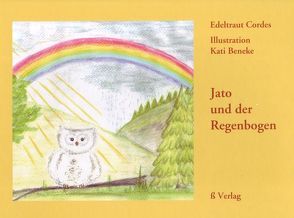 Kinderbuch / Jato und der Regenbogen von Cordes,  Edeltraut