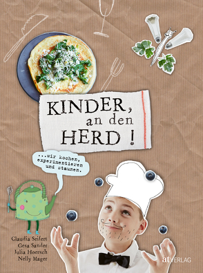 Kinder, an den Herd! von Hoersch,  Julia, Mager,  Nelly, Sander,  Gesa, Seifert,  Claudia