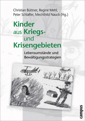 Kinder aus Kriegs- und Krisengebieten von Büttner Christian, Mehl,  Regine, Nauck,  Mechthild, Schlaffer,  Peter