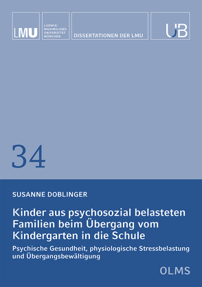 Kinder aus psychosozial belasteten Familien beim Übergang vom Kindergarten in die Schule von Doblinger,  Susanne