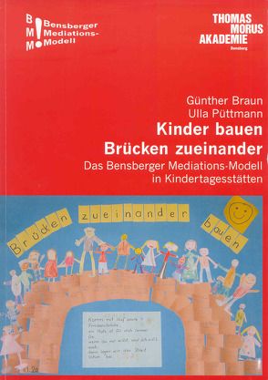 Kinder bauen Brücken zueinander von Braun,  Günther, Isenberg,  Wolfgang, Püttmann,  Ulla, Würbel,  Andreas