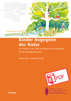 Kinder begegnen der Natur von Seiler,  Anika, Zucchi,  Herbert