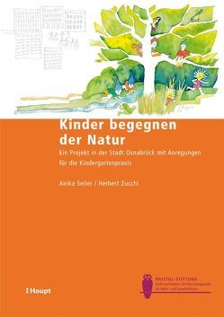 Kinder begegnen der Natur von Seiler,  Anika, Zucchi,  Herbert