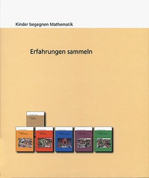 Kinder begegnen Mathematik, Erfahrungen sammeln, Unterrichtsordner von Autorenteam