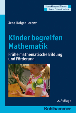 Kinder begreifen Mathematik von Gutknecht,  Dorothee, Holodynski,  Manfred, Lorenz,  Jens Holger, Schöler,  Hermann