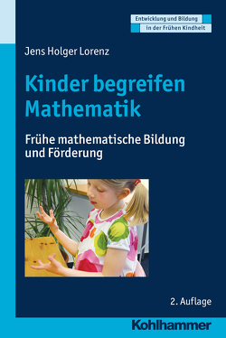 Kinder begreifen Mathematik von Gutknecht,  Dorothee, Holodynski,  Manfred, Lorenz,  Jens Holger, Schöler,  Hermann