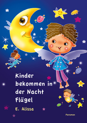 Kinder bekommen in der Nacht Flügel von Alissa,  E.