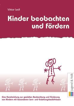 Kinder beobachten und fördern von Ledl,  Viktor