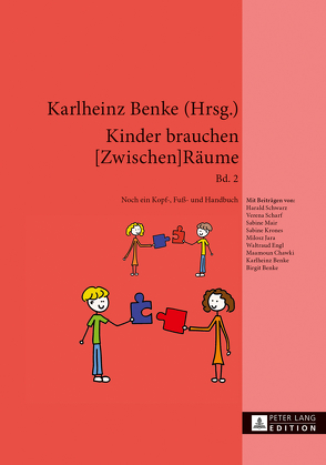 Kinder brauchen [Zwischen]Räume von Benke,  Karlheinz