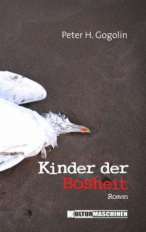 Kinder der Bosheit von Gogolin,  Peter H.