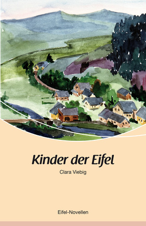 Kinder der Eifel von Viebig,  Clara