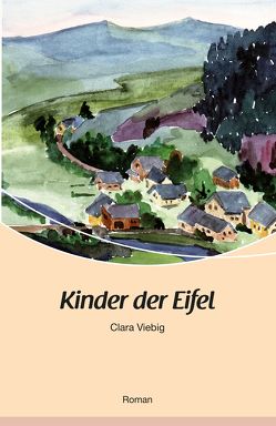 Kinder der Eifel von Viebig,  Clara