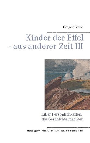 Kinder der Eifel – aus anderer Zeit III von Brand,  Gregor, Simon,  Hermann