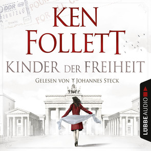 Kinder der Freiheit von Follett,  Ken, Steck,  Johannes