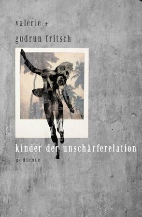 kinder der unschärferelation von Fritsch,  Gudrun, Fritsch,  Valerie Katrin G.