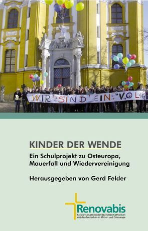 Kinder der Wende von Felder,  Gerd