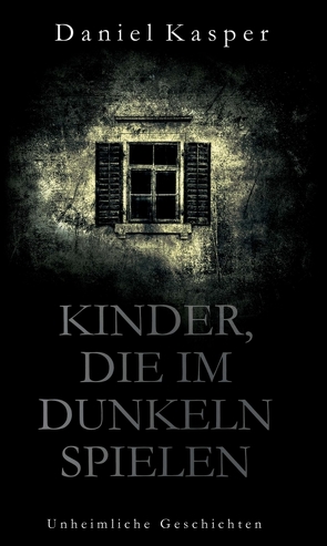 Kinder, die im Dunkeln spielen von Kasper,  Daniel