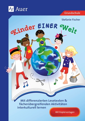 Kinder EINER Welt von Fischer,  Stefanie