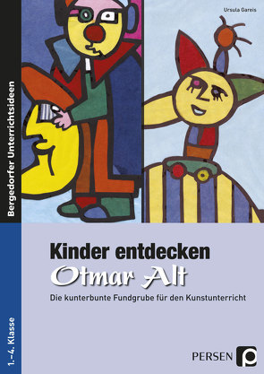 Kinder entdecken Otmar Alt von Gareis,  Ursula