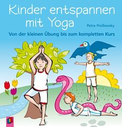 Kinder entspannen mit Yoga von Prossowsky,  Petra