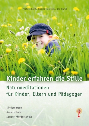 Kinder erfahren die Stille von Hergesell,  Ina, Hergesell,  Jessica, Kalff,  Michael