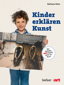 Kinder erklären Kunst von Hein,  Barbara