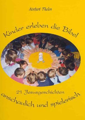Kinder erleben die Bibel von Thelen,  Norbert