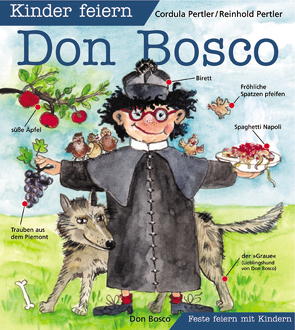 Kinder feiern Don Bosco von Pertler,  Cordula