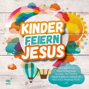 Kinder feiern Jesus von Claus,  Andreas