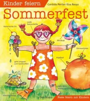 Kinder feiern Sommerfest von Pertler,  Cordula, Reuys,  Eva