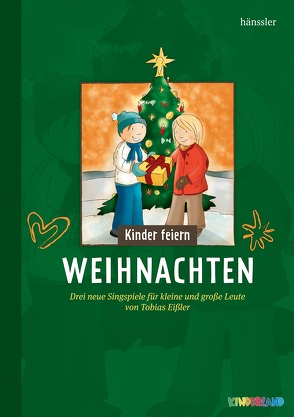 Kinder feiern Weihnachten 2 von Eißler,  Tobias