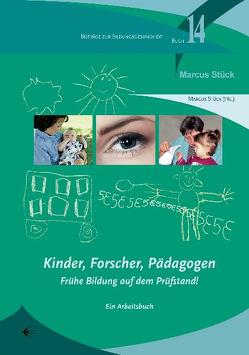 Kinder, Forscher, Pädagogen von Stueck,  Marcus