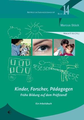 Kinder, Forscher, Pädagogen von Stueck,  Marcus