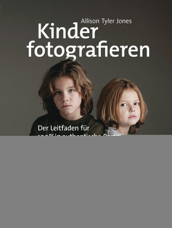 Kinder fotografieren von Jones,  Allison Tyler