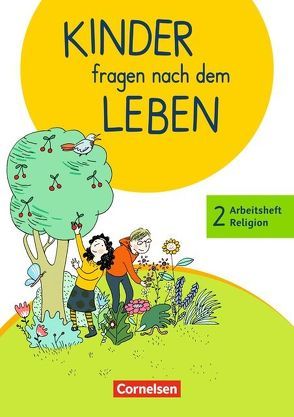 Kinder fragen nach dem Leben – Evangelische Religion – Neuausgabe 2018 – 2. Schuljahr von Landgraf,  Michael