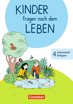 Kinder fragen nach dem Leben – Evangelische Religion – Neuausgabe 2018 – 4. Schuljahr von Landgraf,  Michael