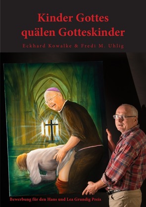 Kinder Gottes quälen Gotteskinder von Uhlig,  Fredi M.