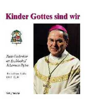 Kinder Gottes sind wir von Kathrein,  Werner