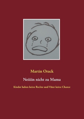 Neiiiin nicht zu Mama von Orack,  Martin