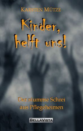 Kinder, helft uns! von Mütze,  Karsten