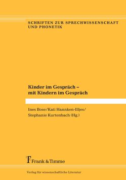 Kinder im Gespräch – mit Kindern im Gespräch von Bose,  Ines, Hannken-Illjes,  Kati, Kurtenbach,  Stephanie