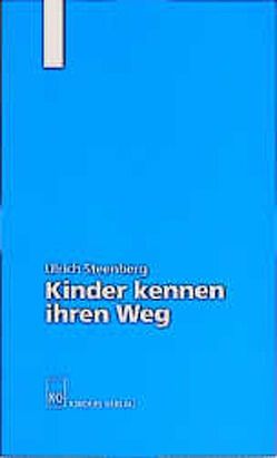 Kinder kennen ihren Weg von Steenberg,  Ulrich