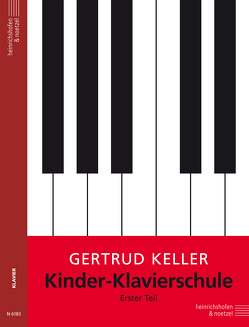 Kinder-Klavierschule / Kinder-Klavierschule (Band 1) von Keller,  Gertrud