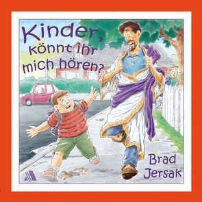 Kinder, könnt ihr mich hören? von Appel,  Dorothea, Jersak,  Brad, Save,  Ken