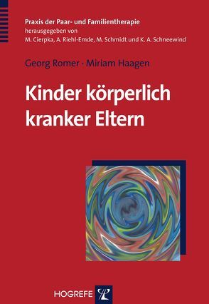 Kinder körperlich kranker Eltern von Haagen,  Miriam, Romer,  Georg