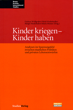 Kinder kriegen – Kinder haben von Mesner,  Maria, Niederhuber,  Margit, Niederkofler,  Heidi, Wolfgruber,  Gudrun