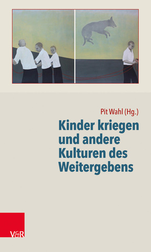 Kinder kriegen und andere Kulturen des Weitergebens von Borrmann,  Stephan, Butzke-Bogner,  Gertraud, Fuchs-Brüninghoff,  Elisabeth, Huff-Müller,  Monika, Schmidt,  Alexandra, Schubert,  Bettina, Wahl,  Pit, Werth,  Marion, Winkler,  Norbert, Wördehoff,  Gerd