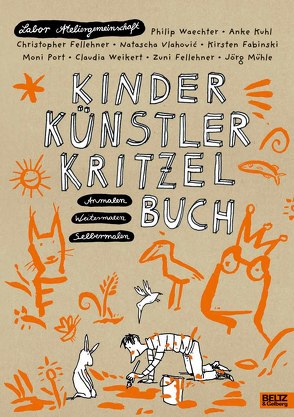 Kinder Künstler Kritzelbuch von Labor Ateliergemeinschaft, Waechter,  Philip