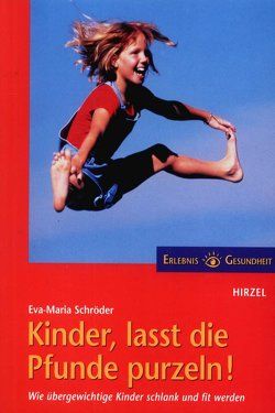 Kinder, lasst die Pfunde purzeln! von Berger,  Reinhild, Schröder,  Eva-Maria